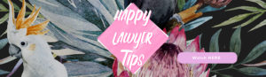 Happy Lawyer Tips